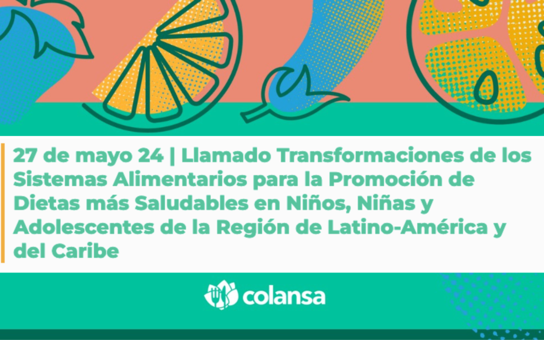 [LLAMADO/GRANTS] Convocatoria de COLANSA a propuestas de investigación para la transformación del sistema alimentario para dietas más saludables en NNA