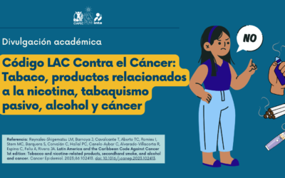 [DIVULGACIÓN] 1º Código LAC Contra el Cáncer: Tabaco, productos relacionados a la nicotina, tabaquismo pasivo, alcohol y cáncer