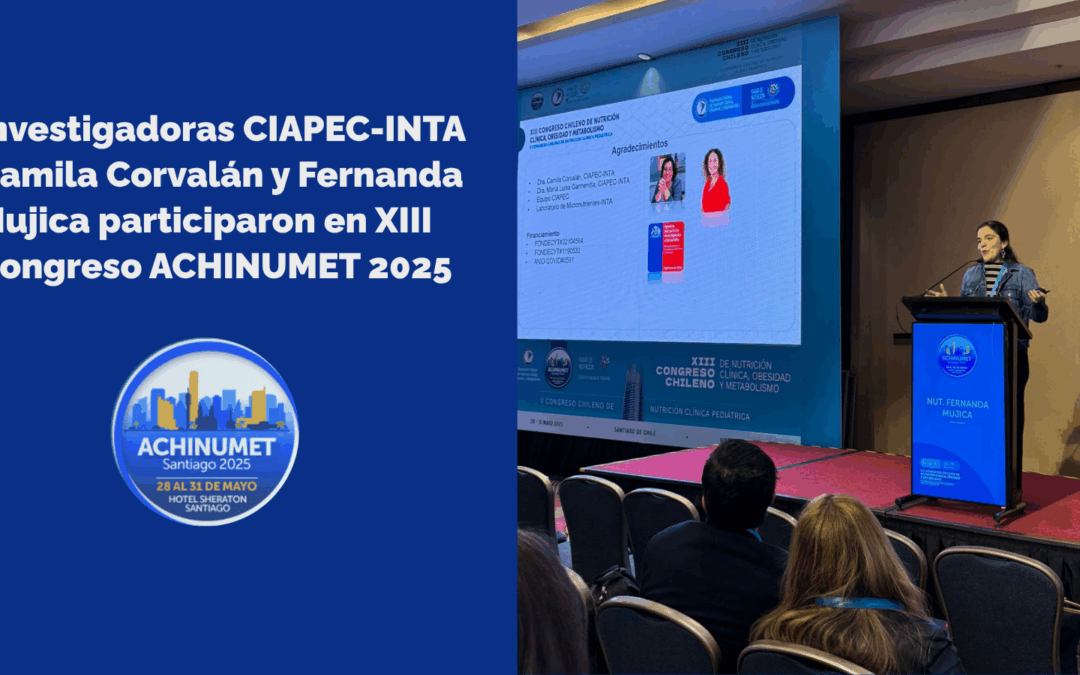 Camila Corvalán y Fernanda Mujica participaron en el XIII Congreso de Nutrición Clínica, Obesidad y Metabolismo ACHINUMET