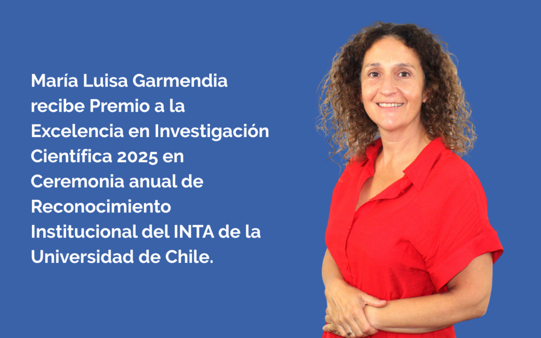 Premio a la Excelencia en Investigación Científica 2025 INTA U. de Chile: Dra. María Luisa Garmendia es reconocida por su productividad científica